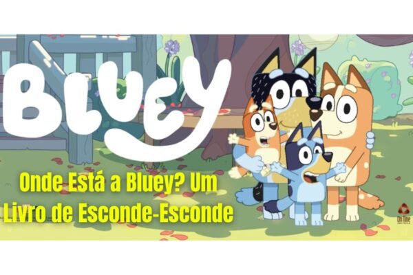 Onde Está a Bluey Um Livro de Esconde-Esconde