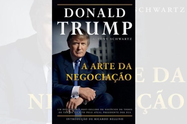 A Arte da Negociação – Donald J. Trump