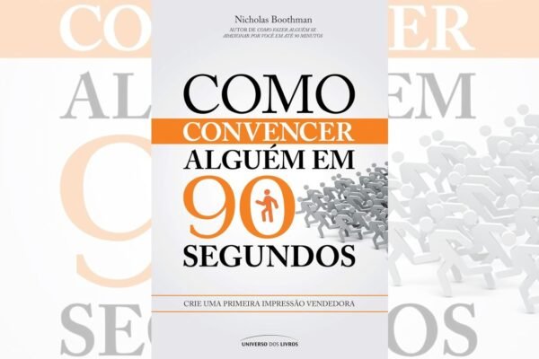 Como convencer alguém em 90 segundos