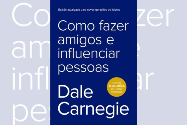 Como fazer Amigos e Influenciar Pessoas