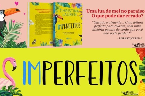 Imperfeitos Um Romance de Risos, Sarcasmo e Amor no Paraíso