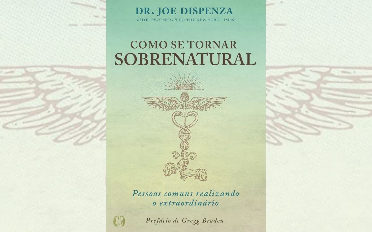 Como se tornar sobrenatural – Dr. Joe Dispenza