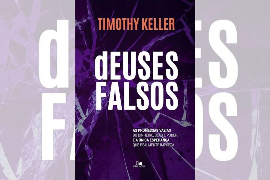 Deuses Falsos de Timothy Keller