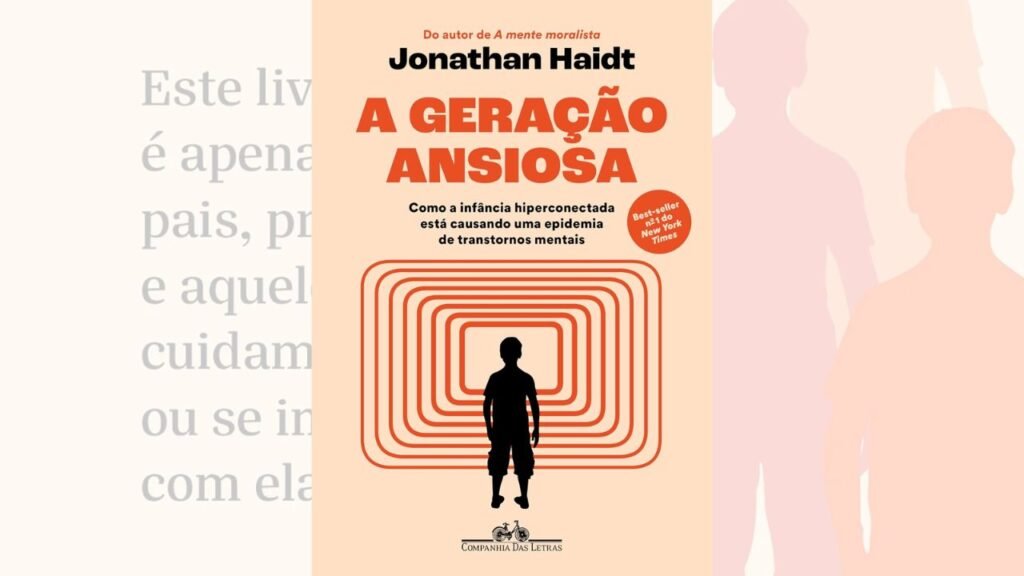 A Geração Ansiosa Um Alerta Sobre a Infância e a Era Digital