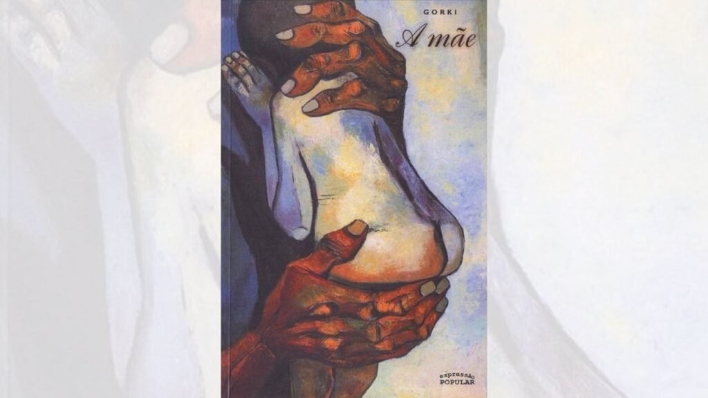 A Mãe - Máximo Gorki