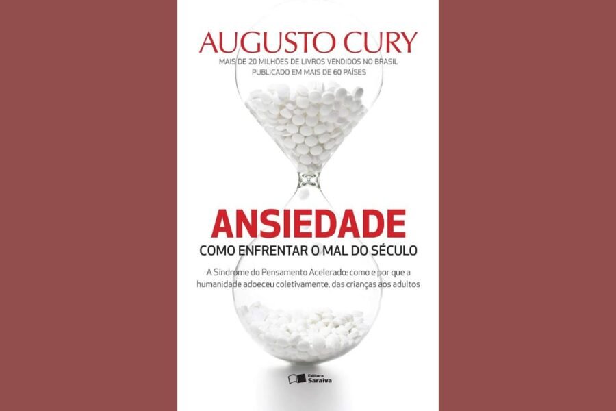 Ansiedade: Como Enfrentar o Mal do Século - Augusto Cury