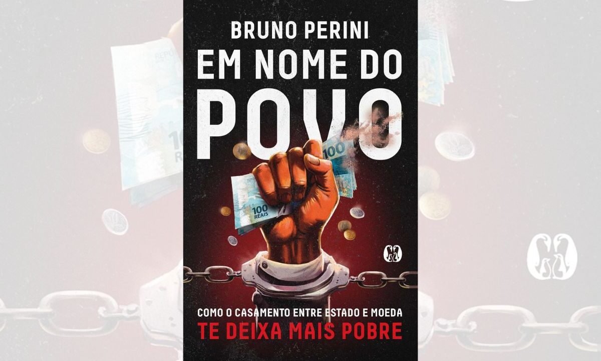 Em Nome do Povo: Como o Casamento Entre Estado e Moeda te Deixa Mais Pobre