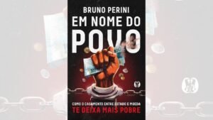 Em Nome do Povo: Como o Casamento Entre Estado e Moeda te Deixa Mais Pobre