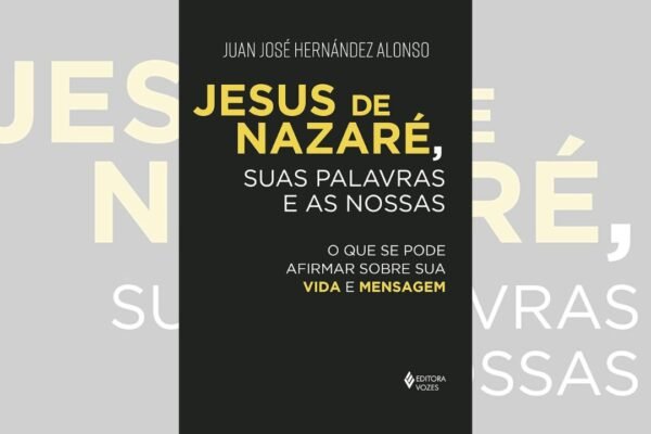 Jesus de Nazaré Suas Palavras e as Nossas