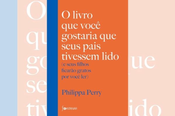 O Livro que Você Gostaria que Seus Pais Tivessem Lido