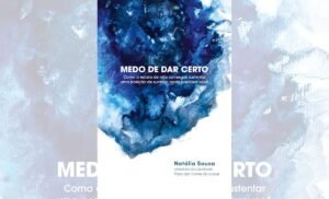 Medo de dar Certo