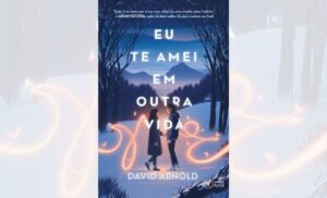 Eu Te Amei em Outra Vida