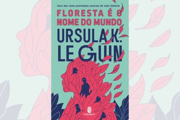 Floresta é o Nome do Mundo