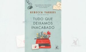 Tudo que Deixamos Inacabado