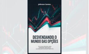 Seu Guia Essencial para Dominar o Mercado e Alavancar Seus Investimentos