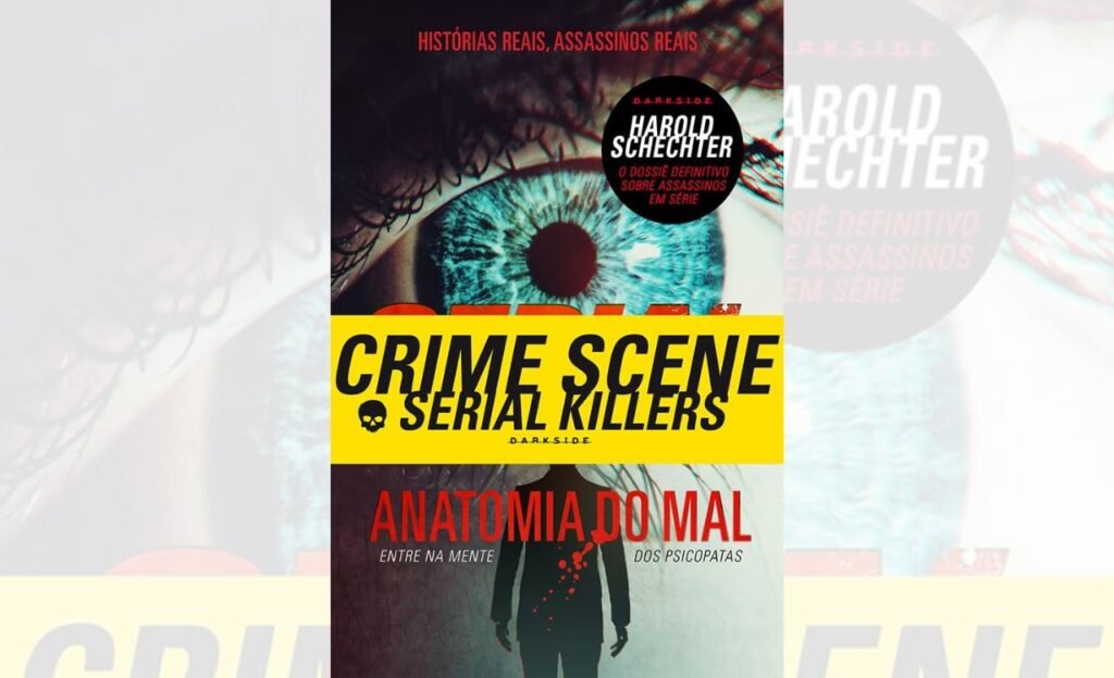 Serial Killers: Anatomia do Mal