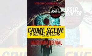 Serial Killers: Anatomia do Mal