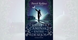 O Estreito Caminho Entre Desejos