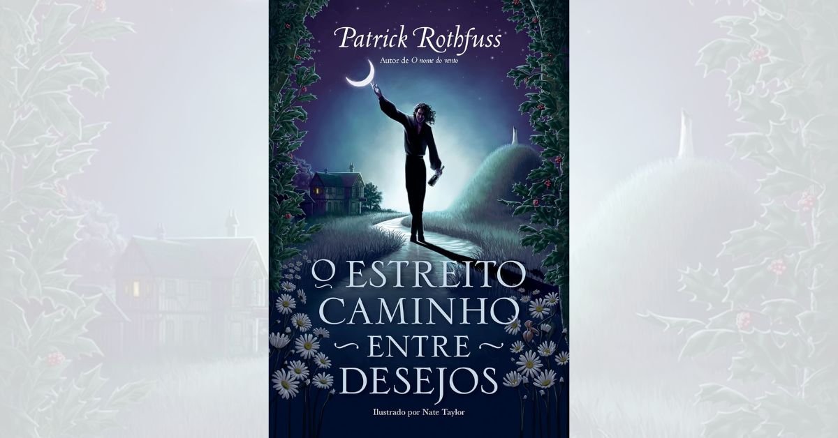 O Estreito Caminho Entre Desejos