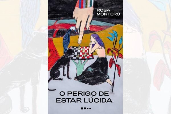 O perigo de estar lúcida