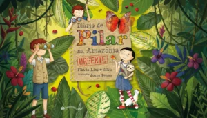 Diário de Pilar na Amazônia: É bom? Minha Experiência Real