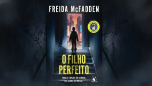 Resenha O Filho Perfeito: Vale a pena ler esse thriller?