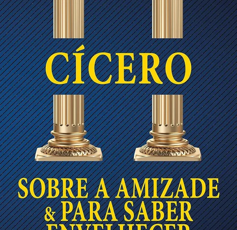 Capa do livro Sobre a Amizade e para Saber Envelhecer de Cícero, formato capa comum.