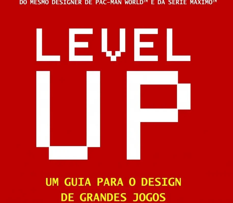 Capa comum do livro Level UP: um Guia Para o Design de Grandes Jogos, de Scott Rogers