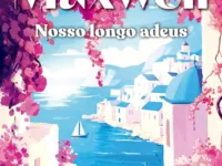 Capa do livro 'Nosso longo adeus' de Megan Maxwell